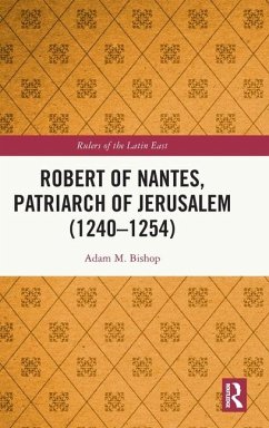 Robert of Nantes, Patriarch of Jerusalem (1240-1254) - Bishop, Adam M