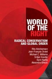 World of the Right - Gheciu, Alexandra; Drolet, Jean-Francois; Narita, Karin; Williams, Michael C.; Abrahamsen, Rita; Vucetic, Srdjan