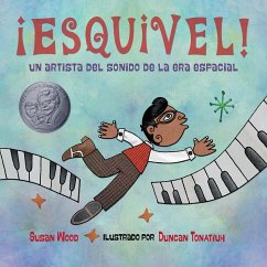 ¡Esquivel! Un Artista del Sonido de la Era Espacial - Wood, Susan; Tontiuh, Duncan