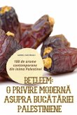 BETLEEM O PRIVIRE MODERN¿ ASUPRA BUC¿T¿RIEI PALESTINIENE