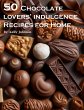 50 Chocolate Lovers' Indulgence Recipes... - Bild 1
