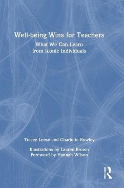 Well-being Wins for Teachers - Rowley, Charlotte; Leese, Tracey