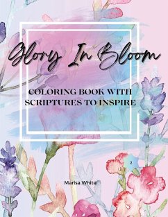 Glory In Bloom Coloring Book with Scriptures to Inspire #2 - White, Marisa