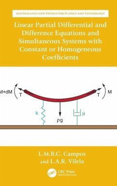 Linear Partial Differential and Difference Equations and Simultaneous Systems with Constant or Homogeneous Coefficients - Braga Da Costa Campos, Luis Manuel; Raio Vilela, Luís António