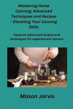 Mastering Home Canning - Jarvis, Mason
