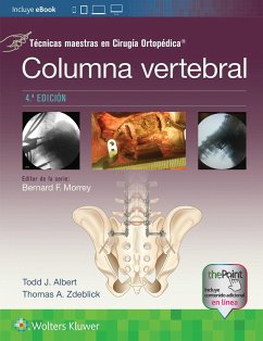 Tecnicas maestras en Cirugia Ortopedica. Columna vertebral - Zdeblick, Thomas A.; Albert, Todd