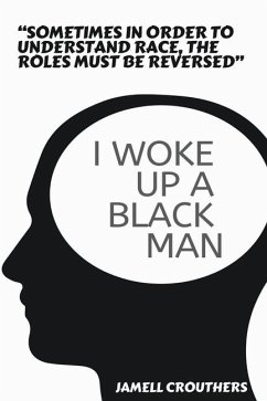 I Woke Up A Black Man - Crouthers, Jamell