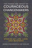 The Power and Impact of Courageous Changemakers