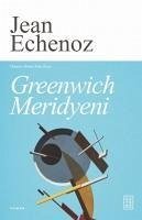 Greenwich Meridyeni - Echenoz, Jean