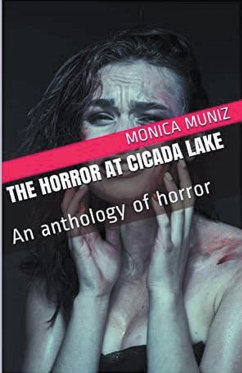 The Horror At Cicada Lake - Muniz, Monica