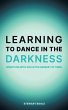 Learning to Dance in the Darkness - Bild 1