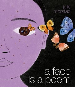 A Face Is a Poem - Morstad, Julie