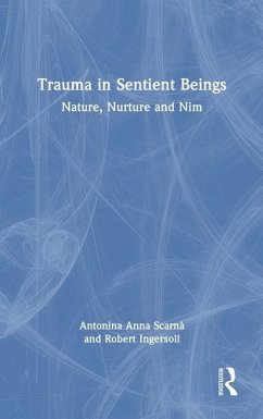 Trauma in Sentient Beings - Scarna, Antonina Anna; Ingersoll, Robert