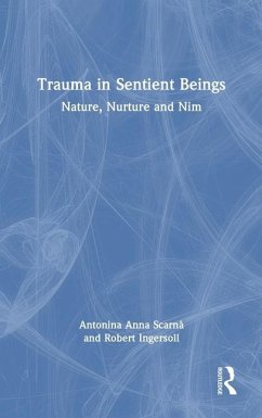 Trauma in Sentient Beings - Scarnà, Antonina Anna; Ingersoll, Robert