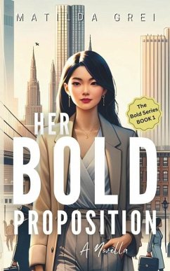 Her Bold Proposition - Grei, Matilda