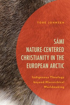 Sámi Nature-Centered Christianity in the European Arctic - Johnsen, Tore