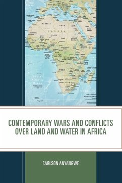 Contemporary Wars and Conflicts over Land and Water in Africa - Anyangwe, Carlson