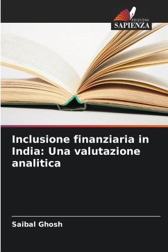 Inclusione finanziaria in India: Una valutazione analitica - Ghosh, Saibal