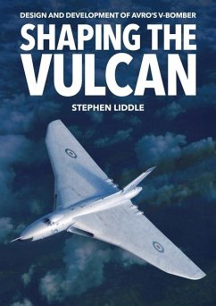 Shaping the Vulcan - Liddle, Stephen