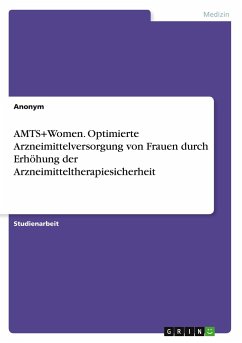 AMTS+Women. Optimierte Arzneimittelversorgung von Frauen durch Erhöhung der Arzneimitteltherapiesicherheit