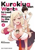 Kurokiya-San Wants to Lead Him Around by the Nose Volume 2 Kurokiya-San Wants to Lead Him Around by the Nose Volume 2