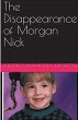 The Disappearance of Morgan Nick - Bild 1