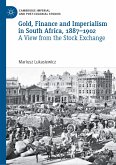 Gold, Finance and Imperialism in South Africa, 1887–1902 (eBook, PDF)