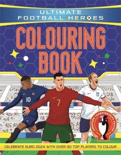 Ultimate Football Heroes Colouring Book - Heroes, Ultimate Football