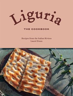 Liguria: The Cookbook - Evans, Laurel