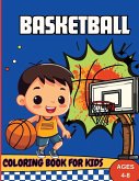 Basketball Coloring Book For Kids Ages 4-8