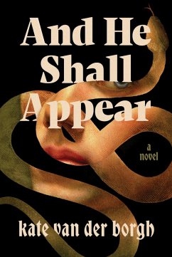 And He Shall Appear - Borgh, Kate van der