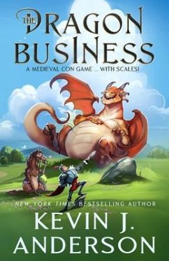 The Dragon Business: A Medieval Con Game, with Scales! - Anderson, Kevin J