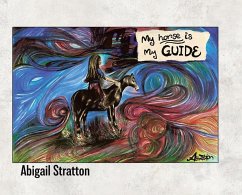 My Horse Is My Guide - Stratton, Abigail