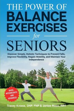 The Power of Balance Exercises for Seniors - Kniess, Tracey; Rizzo, Janice