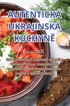 AUTENTICKÁ UKRAJINSKÁ KUCHYN¿ - Veronika Kopecká