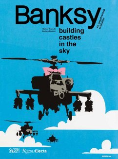 Banksy: Building Castles in the Sky - Antonelli, Stefano; Marziani, Gianluca