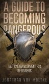 A Guide to Becoming Dangerous
