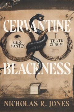 Cervantine Blackness - Jones, Nicholas R.