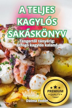 A TELJES KAGYLÓS SAKÁSKÖNYV - Dalma Fodor