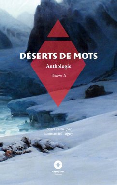 Déserts de mots - De Laprade, Victor; Delarue-Mardrus, Lucie; Marin, Michel-Ange; Verne, Jules; D'Harcourt, Bernard; Renaud, Armand; Nietzsche, Friedrich; Le Rouge, Gustave; Le Goffic, Charles; Loti, Pierre