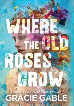 Where The Old Roses Grow - Gable, Gracie