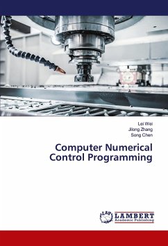 Computer Numerical Control Programming - Wei, Lei;Zhang, Jilong;CHEN, Song