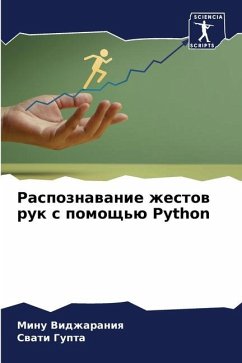 Raspoznawanie zhestow ruk s pomosch'ü Python - Vidzharaniq, Minu;Gupta, Swati