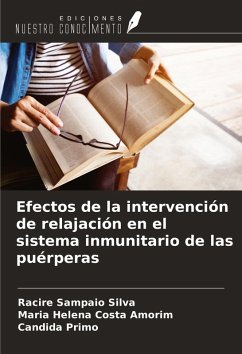 Efectos de la intervención de relajación en el sistema inmunitario de las puérperas - Sampaio Silva, Racire; Costa Amorim, Maria Helena; Primo, Candida