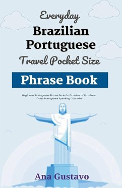 Everyday Brazilian Portuguese Travel Pocket Size Phrase Book - Gustavo, Ana
