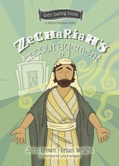 Zechariah's Encouragement - Wright, Brian J; Brown, John Robert