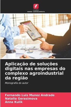 Aplicação de soluções digitais nas empresas do complexo agroindustrial da região - Munoz Andrade, Fernando Luis;Gerasimova, Natalia;Kulik, Anna