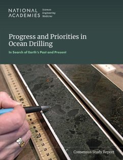 Progress and Priorities in Ocean Drilling: In Search of Earth's Past and Future - National Academies of Sciences Engineering and Medicine; Division On Earth And Life Studies; Ocean Studies Board; 2025?2035 Decadal Survey of Ocean Sciences for the National Science Foundation