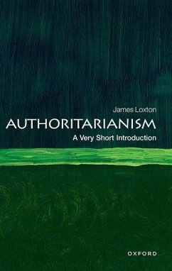 Authoritarianism: A Very Short Introduction - Loxton, James