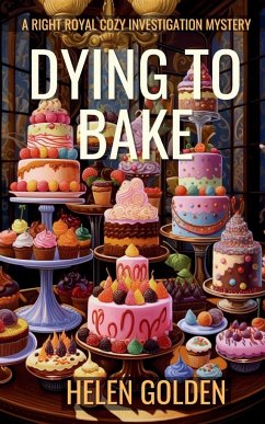 Dying To Bake - Golden, Helen